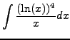 $\displaystyle \int \frac{(\ln(x))^4}{x} dx$
