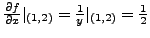 $ \frac{\partial f}{\partial x} \vert_{(1,2)} = \frac{1}{y} \vert_{(1,2)}
= \frac{1}{2}$