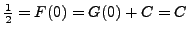 $\frac{1}{2} = F(0) = G(0) + C = C$