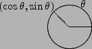 \begin{picture}(50,50)
\put(25,25){\circle{40}}
\put(25,25){\line(1,0){20}}
\put...
...}
\put(-40,41){$(\cos \theta, \sin \theta)$}
\put(35,43){$\theta$}
\end{picture}