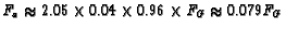 $\displaystyle F_a \approx 2.05 \times 0.04 \times 0.96 \times F_G \approx 0.079 F _ G$