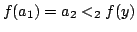 $ f(a_1) = a_2 <_2 f(y)$