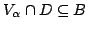 $ V_\alpha \cap D \subseteq B$