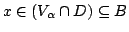 $ x \in (V_\alpha \cap D) \subseteq B$