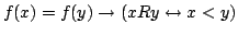 $ f(x) = f(y) \to
(x R y \leftrightarrow x < y)$