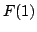 $\displaystyle F(1)$