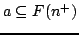$ a \subseteq F(n^+)$