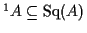 $ {^1}A \subseteq {\rm Sq}(A)$