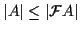 $ \vert A\vert \leq \vert{\mathcal F}A\vert$