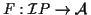 $ F:{\mathcal I}P \to {\mathcal A}$