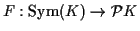 $ F: {\rm Sym}(K) \to {\mathcal P}K$