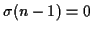 $ \sigma(n-1) = 0$
