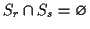 $ S_r \cap S_s = {\varnothing}$