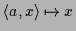 $ \langle a, x \rangle \mapsto x $
