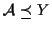 $ {\mathcal A}\preceq Y$
