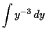 $\displaystyle \int y^{-3} \,d y$