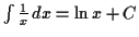 $ \int \tfrac{1}{x} \,d x= \ln x + C$