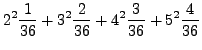 $\displaystyle 2^2 \frac{1}{36} + 3^2 \frac{2}{36} + 4^2 \frac{3}{36} + 5^2 \frac{4}{36}$
