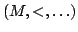 $ (M,<,\ldots)$