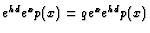 $ e^{hd}e^x p(x)=qe^xe^{hd}p(x)$